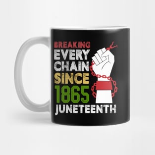 Juneteenth Breaking Every Chain Since 1865 Freedom Day Mug